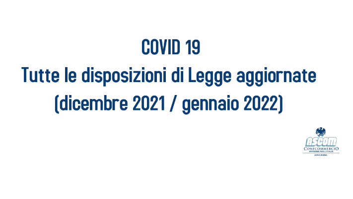 NUOVI PROVVEDIMENTI COVID: AGG. 31.12.2021